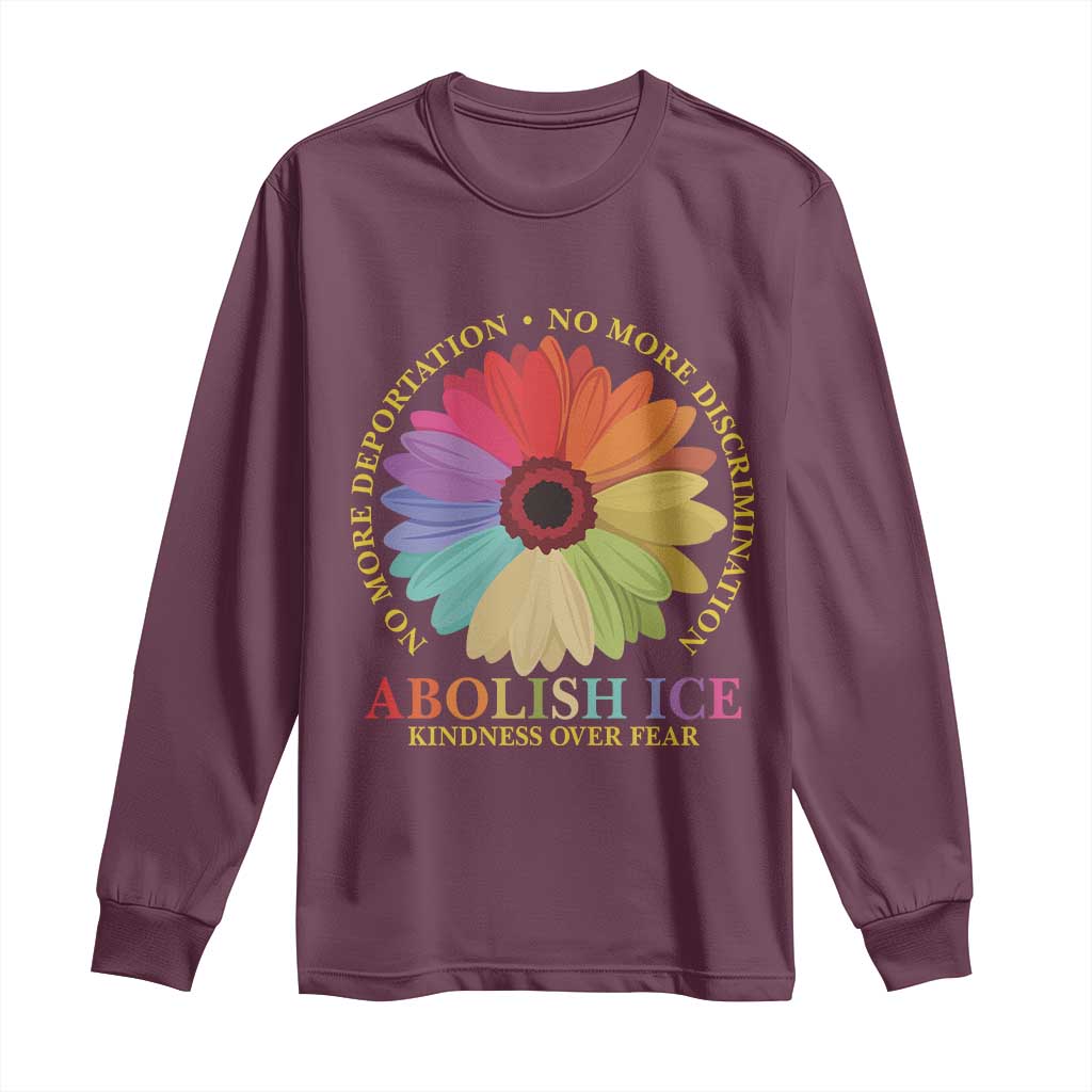 Abolish Ice Long Sleeve Shirt No More Deportation No More Discrimmination Kindness Over Fear TS11 Maroon Print Your Wear