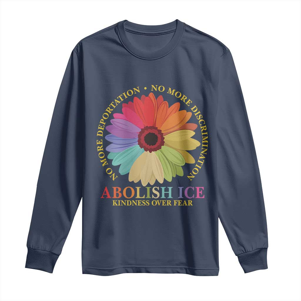 Abolish Ice Long Sleeve Shirt No More Deportation No More Discrimmination Kindness Over Fear TS11 Navy Print Your Wear