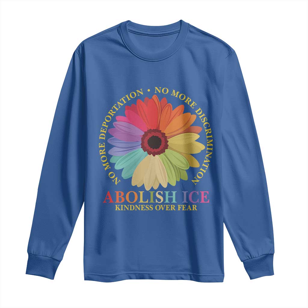 Abolish Ice Long Sleeve Shirt No More Deportation No More Discrimmination Kindness Over Fear TS11 Royal Blue Print Your Wear
