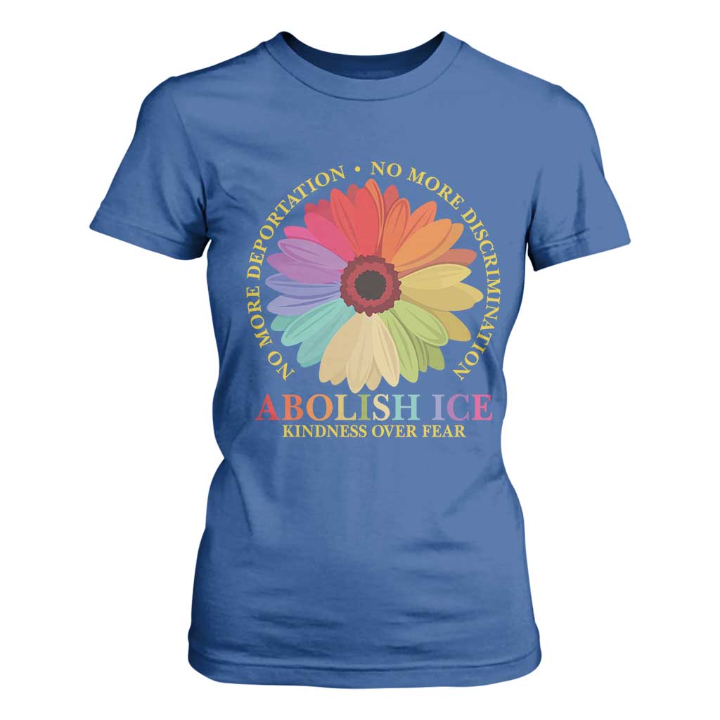 Abolish Ice T Shirt For Women No More Deportation No More Discrimmination Kindness Over Fear TS11 Royal Blue Print Your Wear