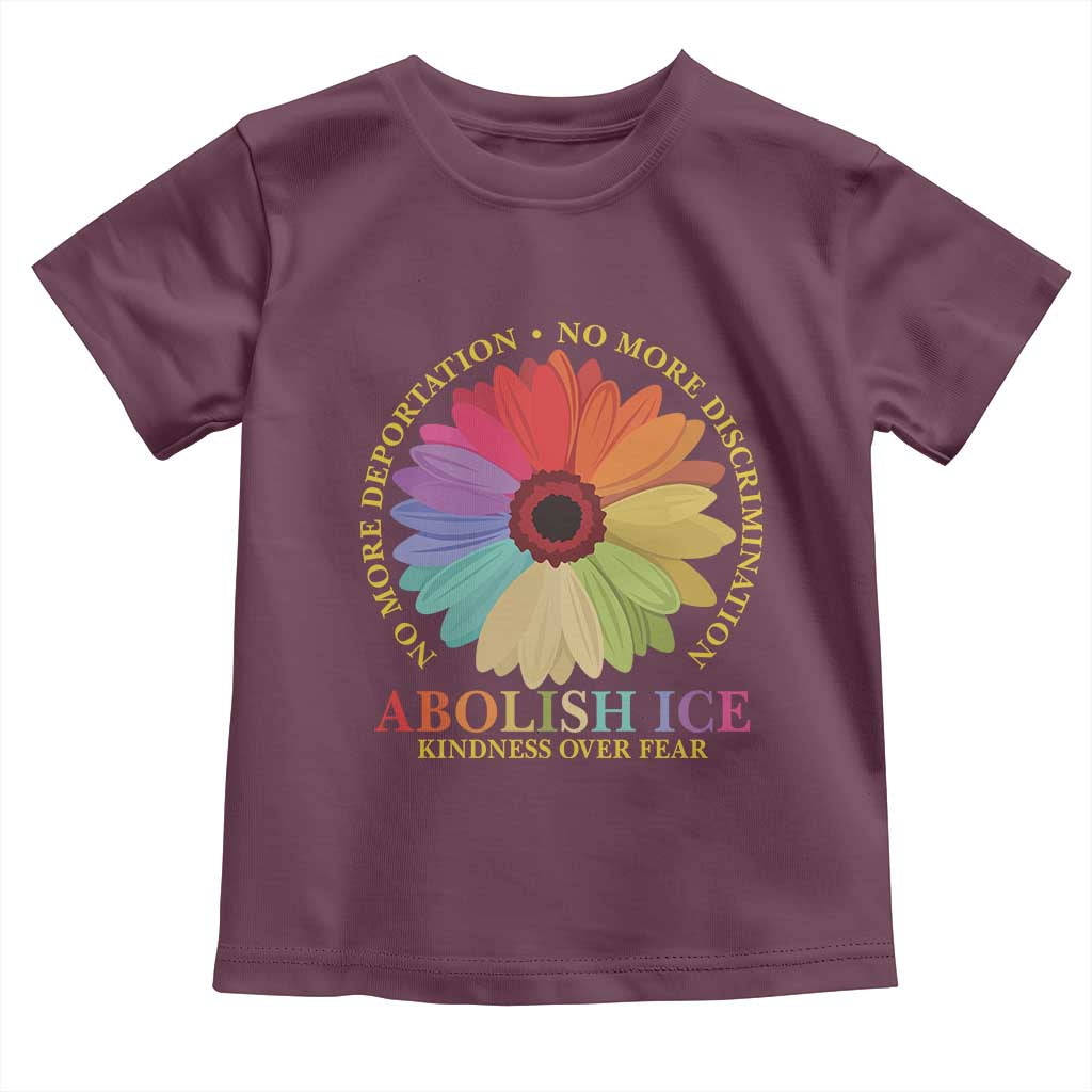 Abolish Ice Toddler T Shirt No More Deportation No More Discrimmination Kindness Over Fear TS11 Maroon Print Your Wear