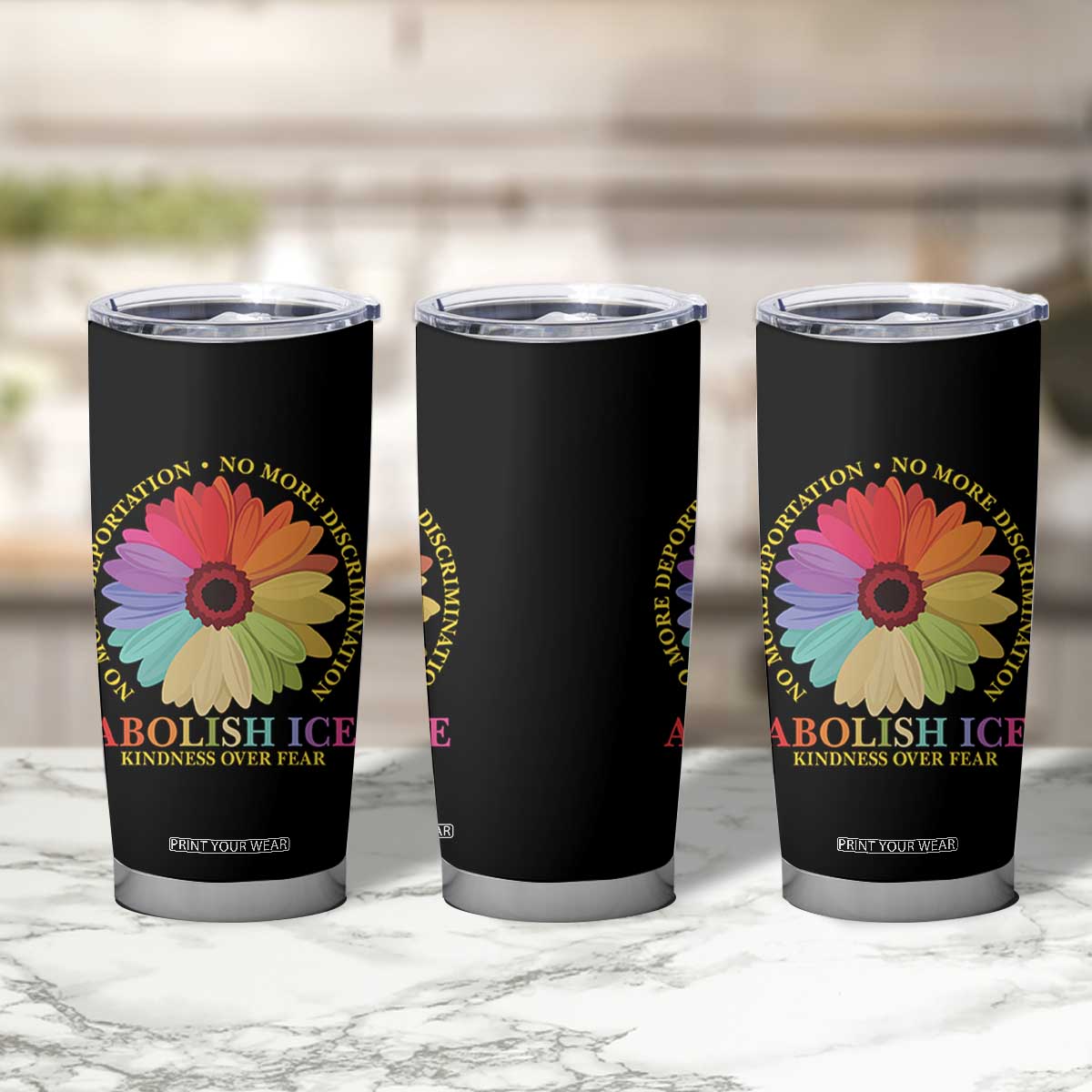 Abolish Ice Tumbler Cup No More Deportation No More Discrimmination Kindness Over Fear TS11 Print Your Wear