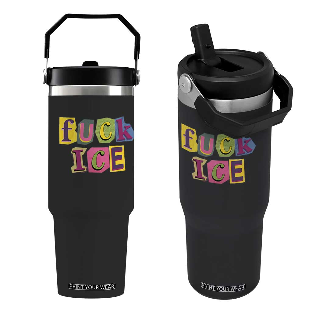 Fck Ice Flip Straw Tumbler Immigration Activist Magazine Cutout Paper Graphic TS11 One Size: 30 oz Black Print Your Wear