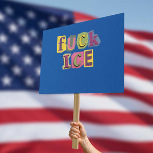 Fck Ice Protest Sign Immigration Activist Magazine Cutout Paper Graphic TS11 Horizontal 18" × 24" Blue Print Your Wear