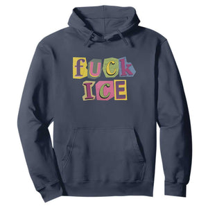 Fck Ice Hoodie Immigration Activist Magazine Cutout Paper Graphic TS11 Navy Print Your Wear