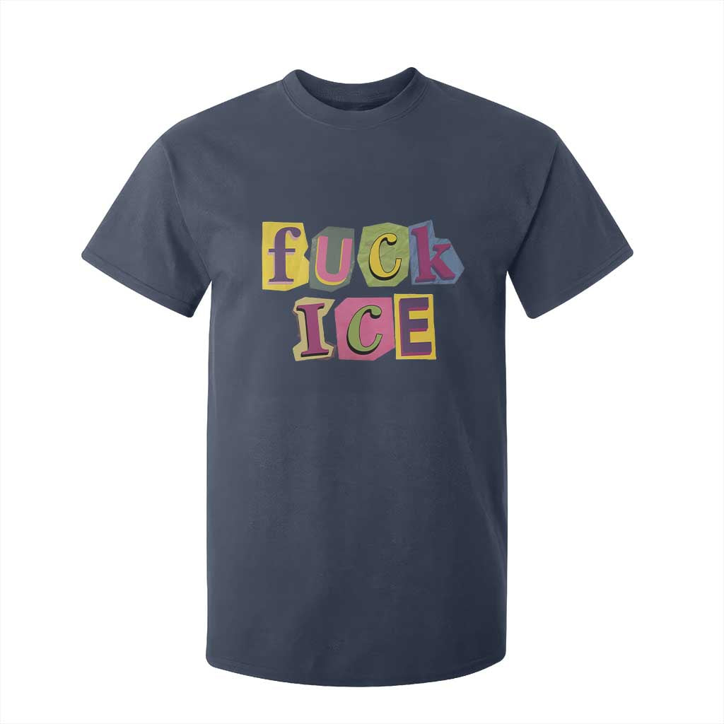 Fck Ice T Shirt For Kid Immigration Activist Magazine Cutout Paper Graphic TS11 Navy Print Your Wear