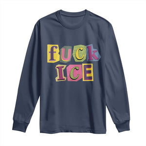 Fck Ice Long Sleeve Shirt Immigration Activist Magazine Cutout Paper Graphic TS11 Navy Print Your Wear