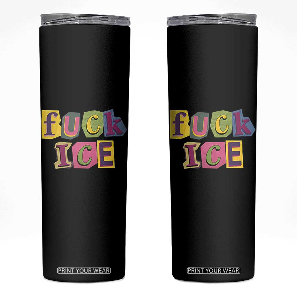 Fck Ice Skinny Tumbler Immigration Activist Magazine Cutout Paper Graphic TS11 Black Print Your Wear