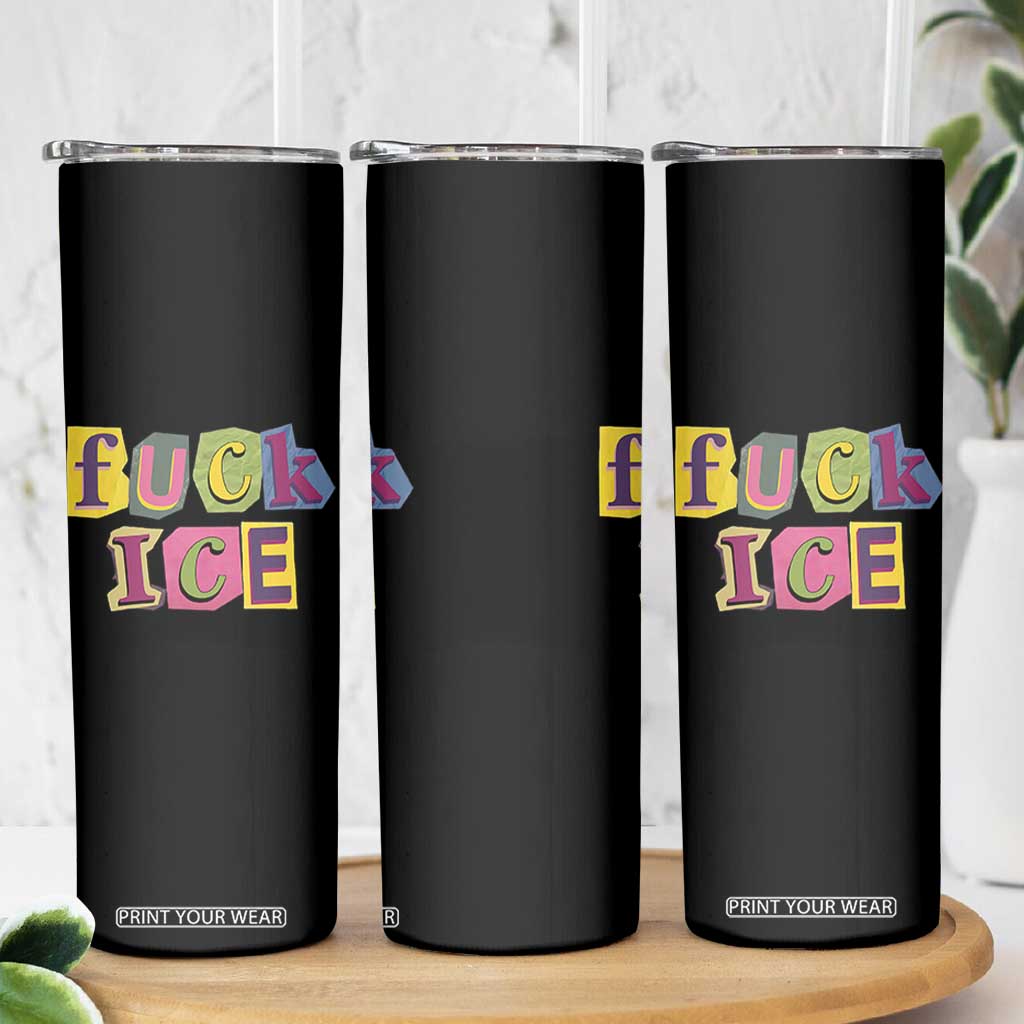 Fck Ice Skinny Tumbler Immigration Activist Magazine Cutout Paper Graphic TS11 Print Your Wear