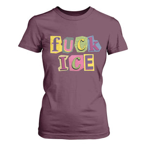 Fck Ice T Shirt For Women Immigration Activist Magazine Cutout Paper Graphic TS11 Maroon Print Your Wear