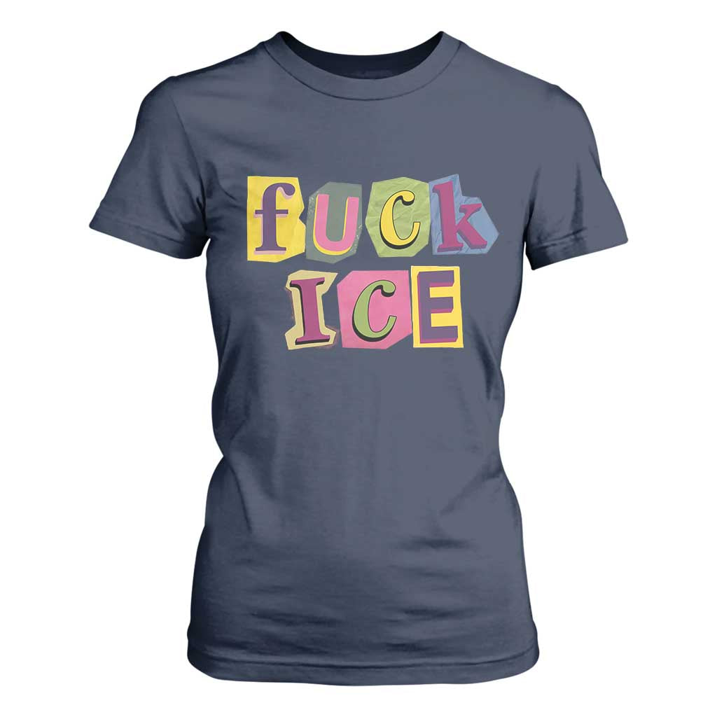 Fck Ice T Shirt For Women Immigration Activist Magazine Cutout Paper Graphic TS11 Navy Print Your Wear