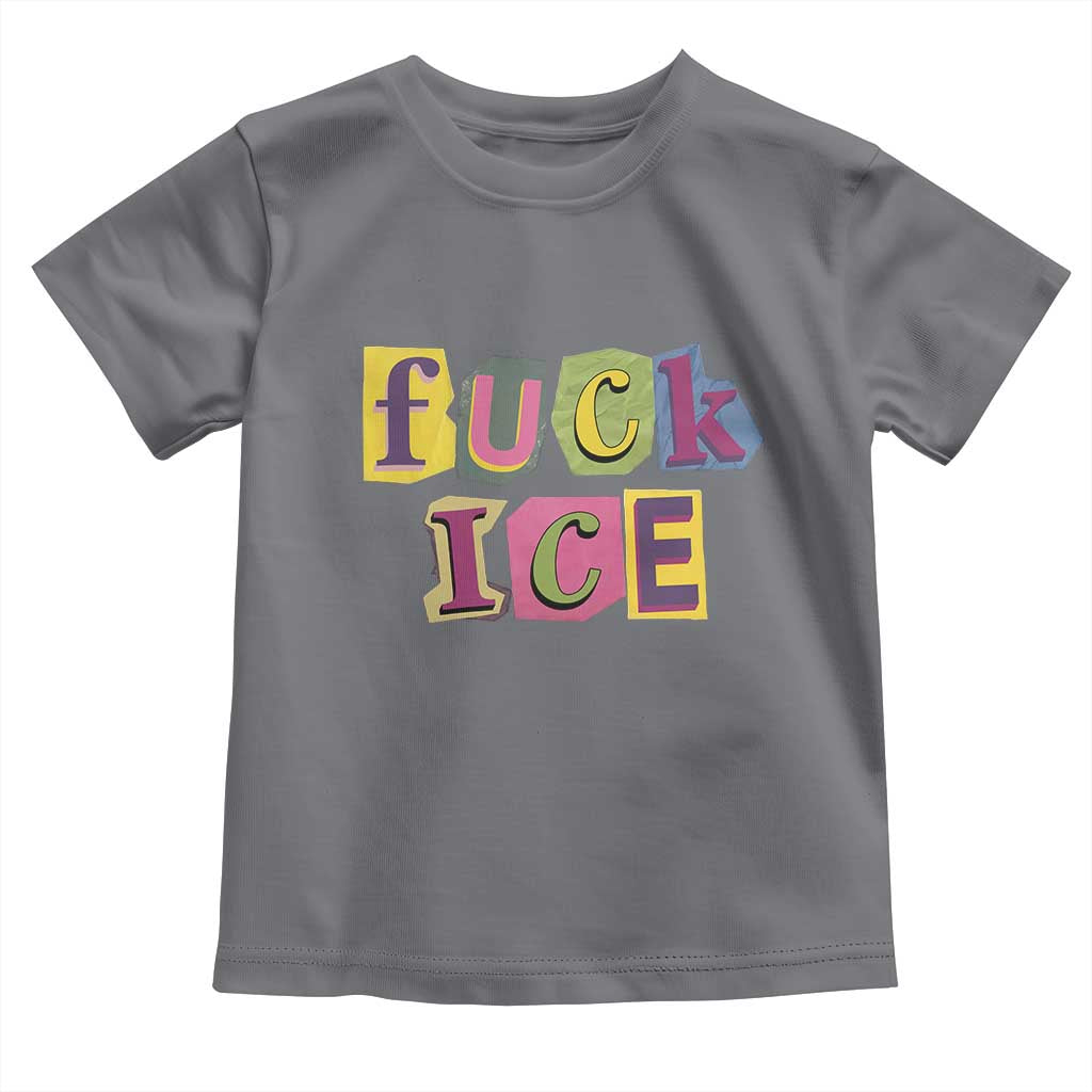Fck Ice Toddler T Shirt Immigration Activist Magazine Cutout Paper Graphic TS11 Charcoal Print Your Wear