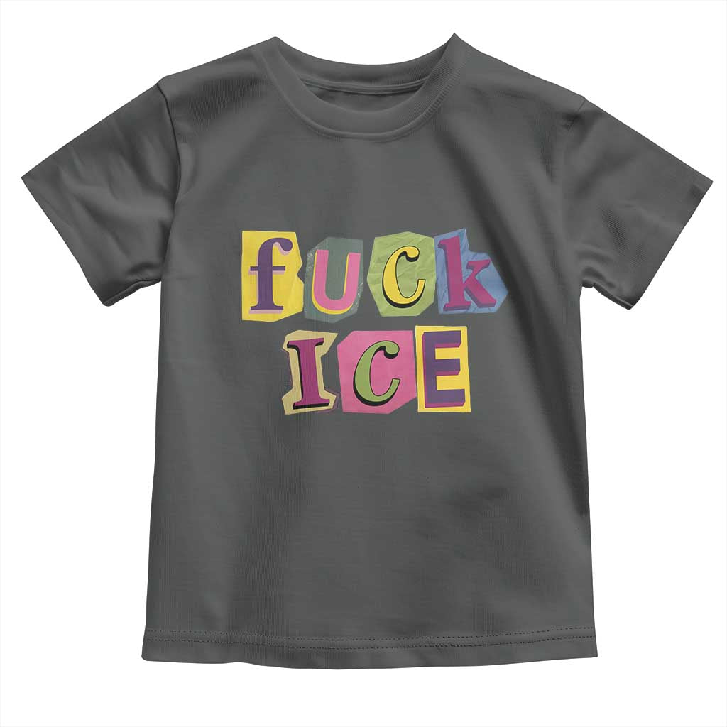 Fck Ice Toddler T Shirt Immigration Activist Magazine Cutout Paper Graphic TS11 Dark Heather Print Your Wear