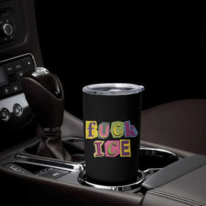 Fck Ice Tumbler Cup Immigration Activist Magazine Cutout Paper Graphic TS11 Print Your Wear