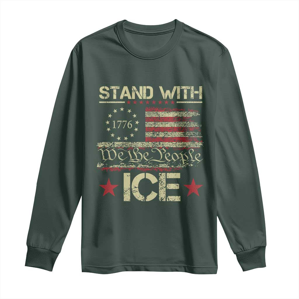 Stand With Ice Long Sleeve Shirt Immigration Officers American Flag Border Patrol TS11 Dark Forest Green Print Your Wear