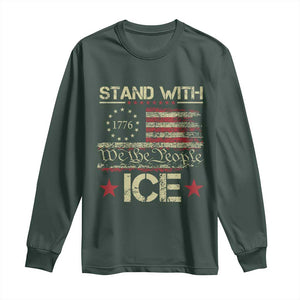 Stand With Ice Long Sleeve Shirt Immigration Officers American Flag Border Patrol TS11 Dark Forest Green Print Your Wear