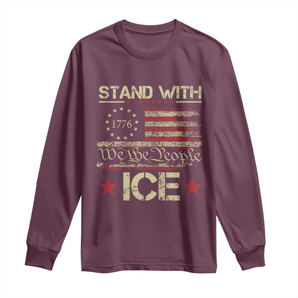 Stand With Ice Long Sleeve Shirt Immigration Officers American Flag Border Patrol TS11 Maroon Print Your Wear