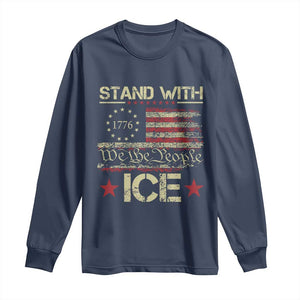 Stand With Ice Long Sleeve Shirt Immigration Officers American Flag Border Patrol TS11 Navy Print Your Wear