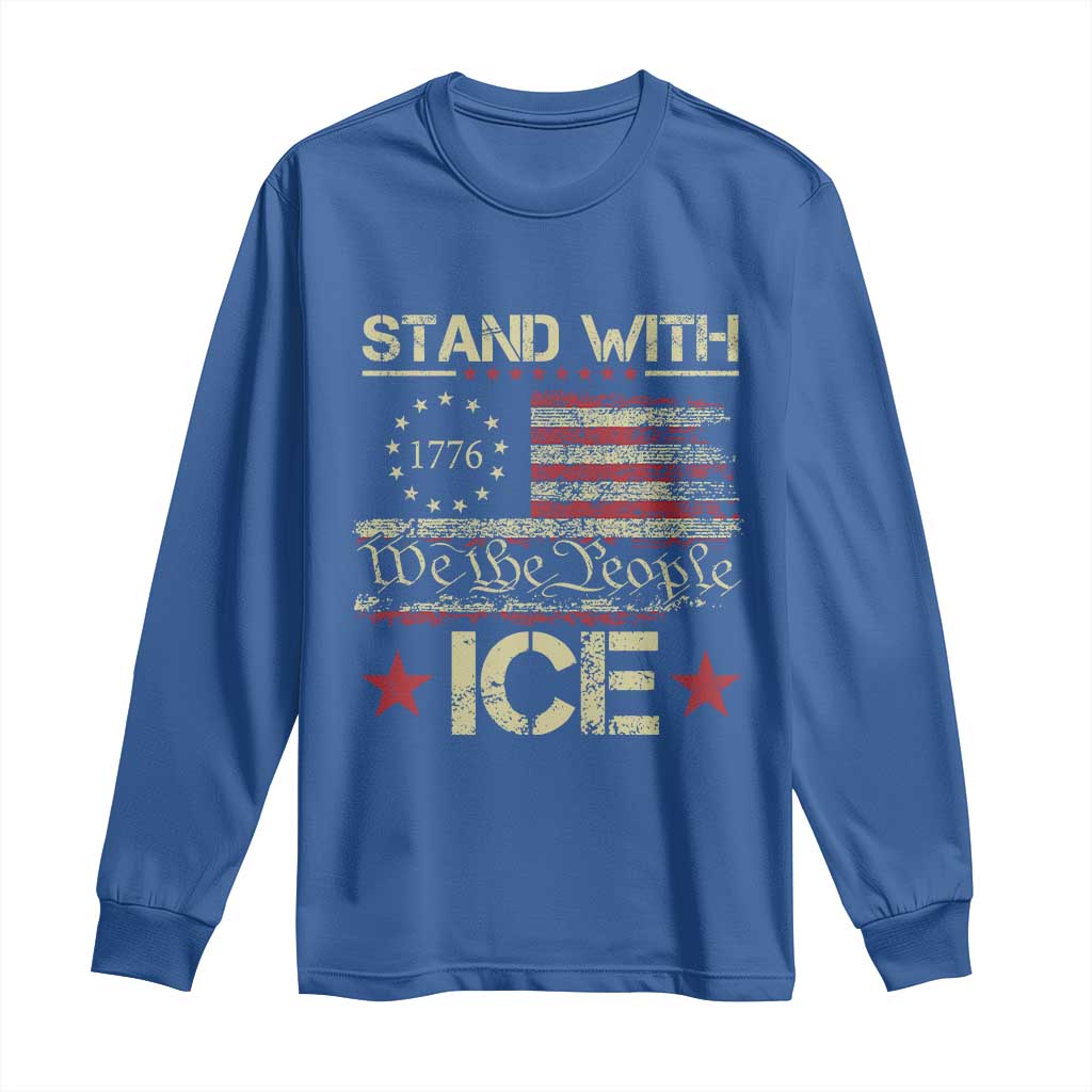 Stand With Ice Long Sleeve Shirt Immigration Officers American Flag Border Patrol TS11 Royal Blue Print Your Wear