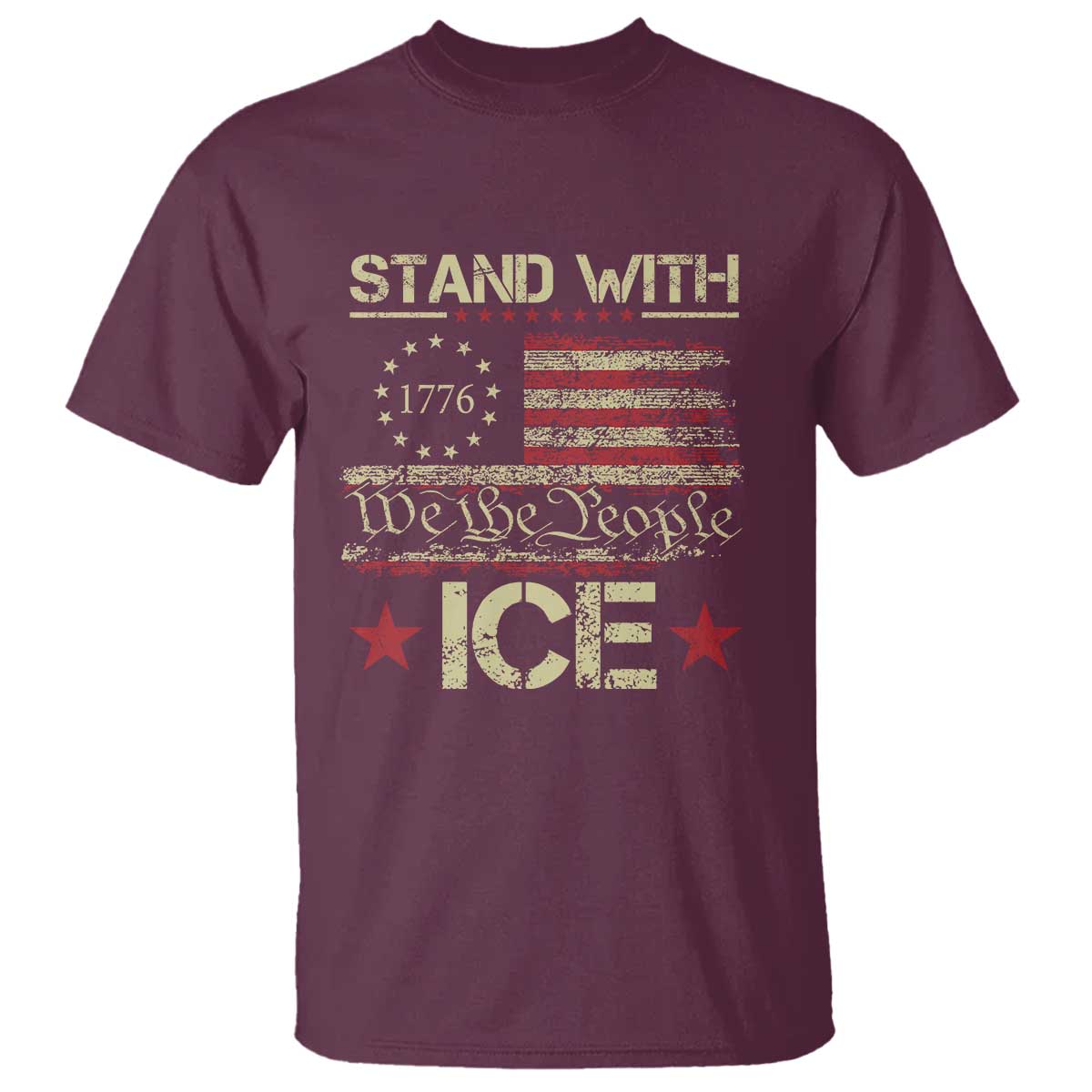 Stand With Ice T Shirt - Immigration Officers American Flag Border Patrol Support Tee TS11 Maroon Print Your Wear