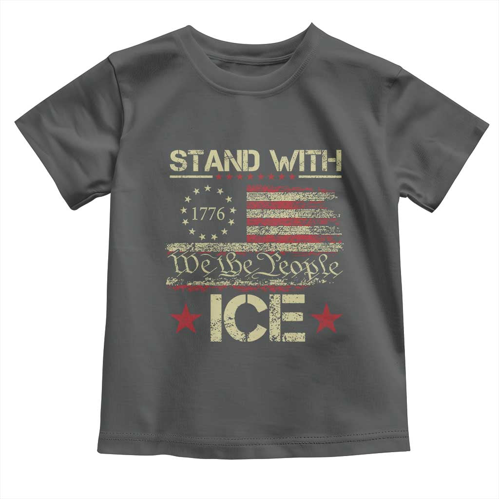 Stand With Ice Toddler T Shirt Immigration Officers American Flag Border Patrol TS11 Dark Heather Print Your Wear