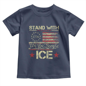 Stand With Ice Toddler T Shirt Immigration Officers American Flag Border Patrol TS11 Navy Print Your Wear