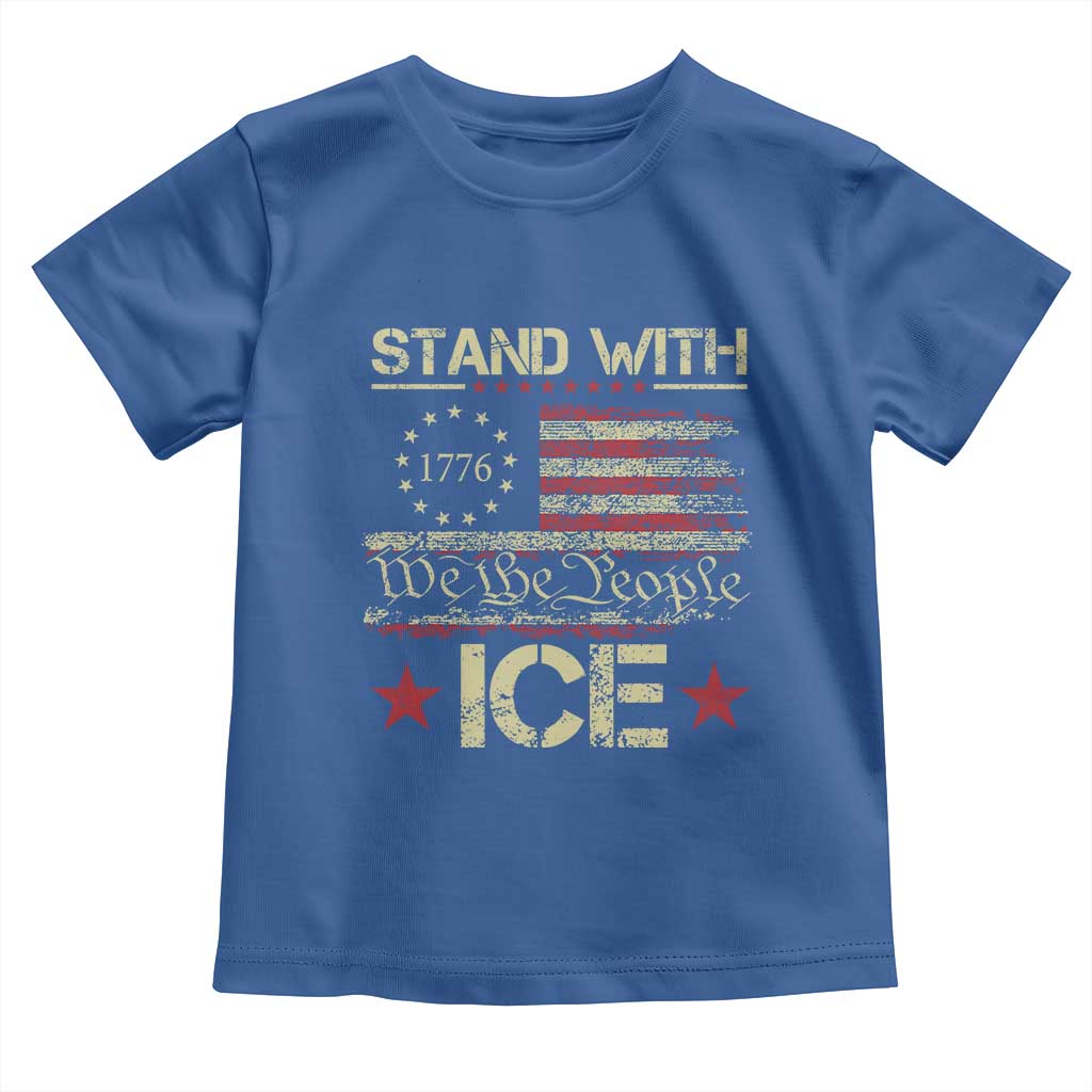 Stand With Ice Toddler T Shirt Immigration Officers American Flag Border Patrol TS11 Royal Blue Print Your Wear