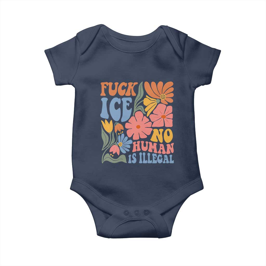 Fck Ice No Human Is Illegal Baby Onesie Immigration Rights Protest Rertro Floral TS11 Navy Print Your Wear