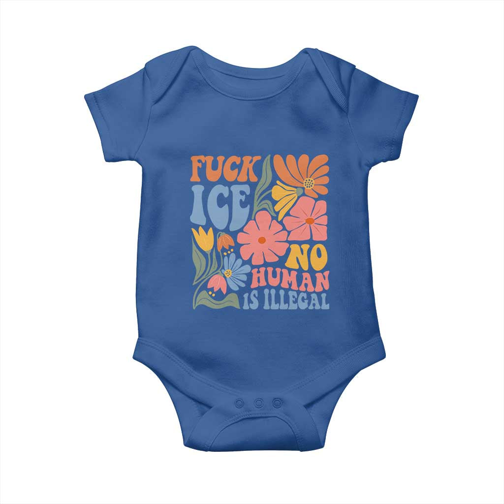 Fck Ice No Human Is Illegal Baby Onesie Immigration Rights Protest Rertro Floral TS11 Royal Blue Print Your Wear