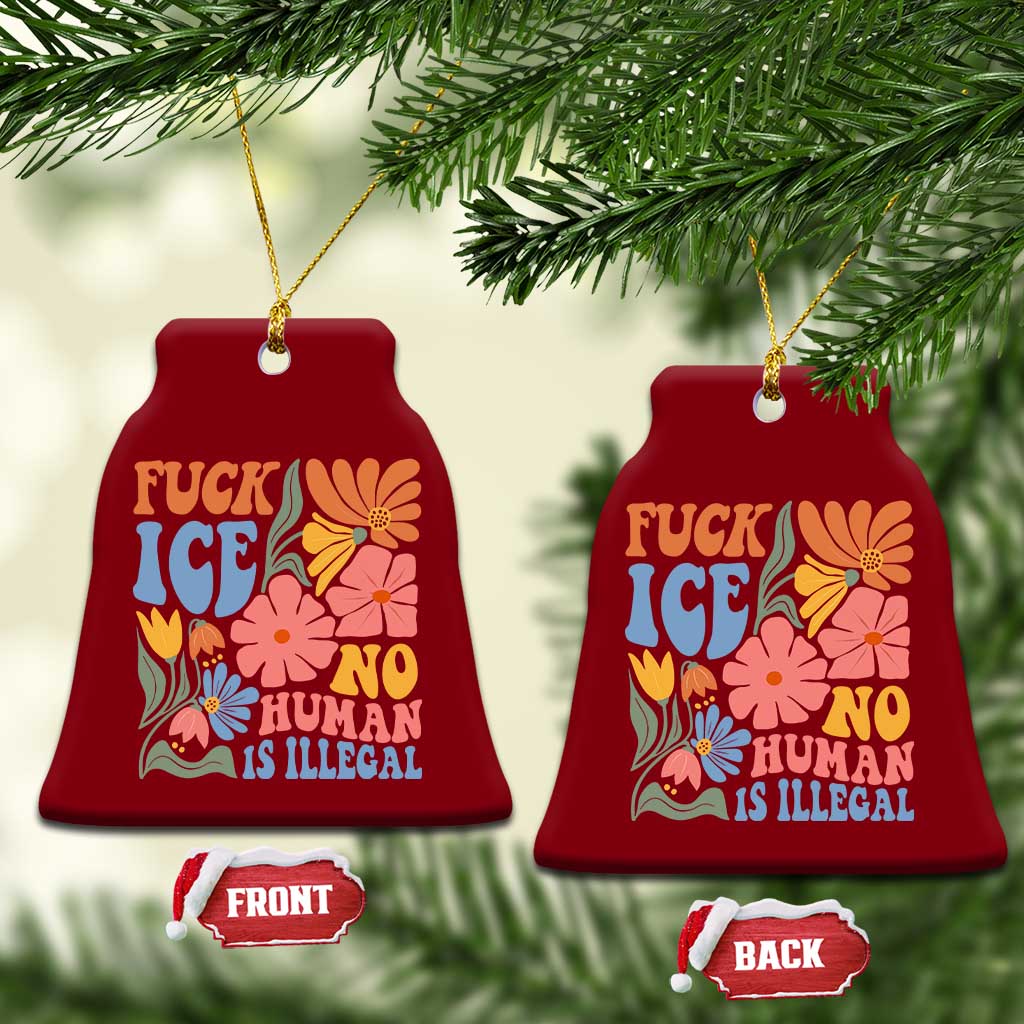 Fck Ice No Human Is Illegal Ceramic Ornament Immigration Rights Protest Rertro Floral TS11 Print Your Wear