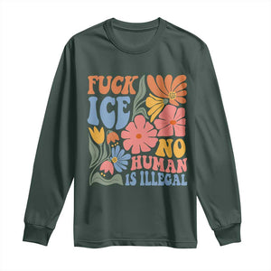 Fck Ice No Human Is Illegal Long Sleeve Shirt Immigration Rights Protest Rertro Floral TS11 Dark Forest Green Print Your Wear