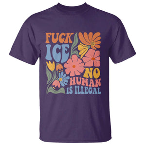 Fck Ice No Human Is Illegal T Shirt Immigration Rights Protest Rertro Floral TS11 Purple Print Your Wear