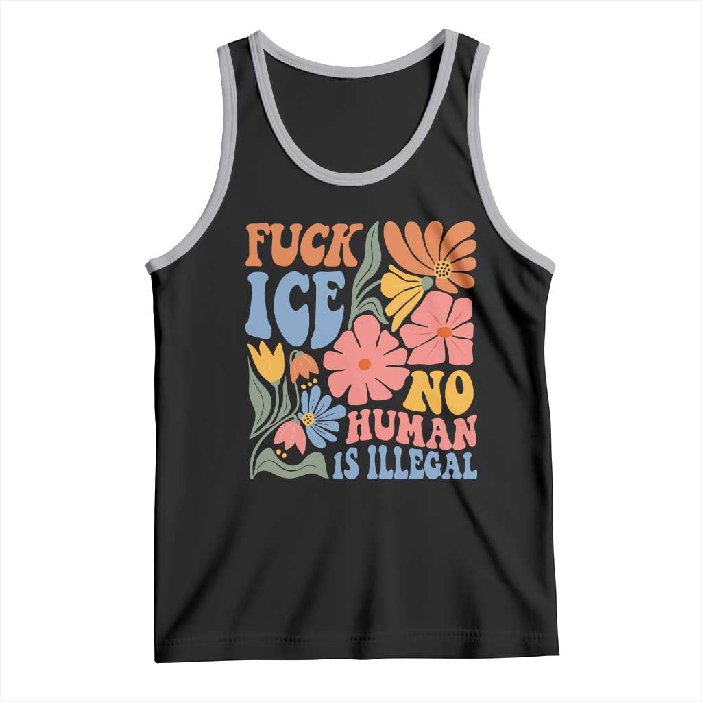 Fck Ice No Human Is Illegal Tank Top Immigration Rights Protest Rertro Floral TS11 Black Athletic Heather Print Your Wear