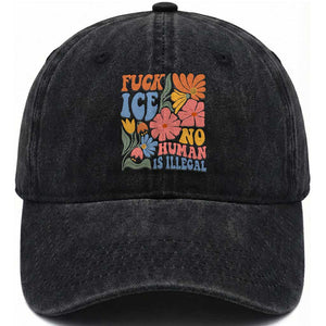 Fck Ice No Human Is Illegal Washed Cotton Baseball Cap Immigration Rights Protest Rertro Floral TS11 Print Your Wear