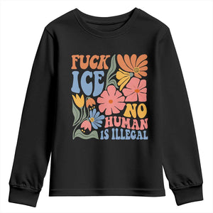 Fck Ice No Human Is Illegal Youth Sweatshirt - Immigration Rights Protest Retro Floral TS11 Black Print Your Wear