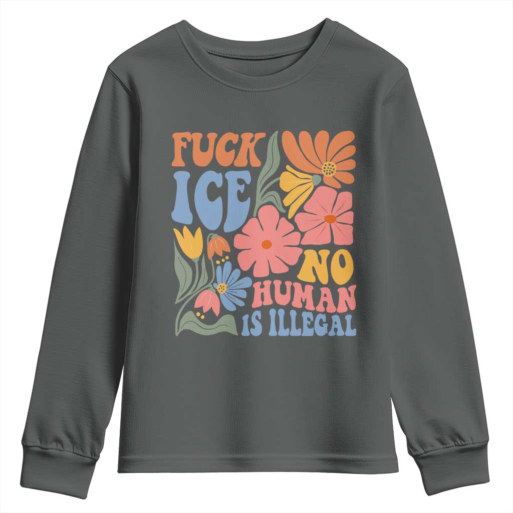 Fck Ice No Human Is Illegal Youth Sweatshirt - Immigration Rights Protest Retro Floral TS11 Dark Heather Print Your Wear