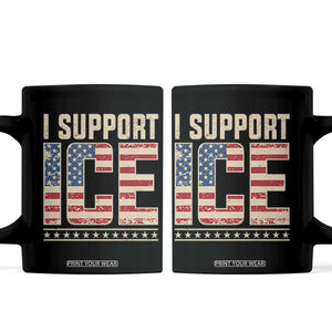 I Support ICE Coffee Mug Immigration Officers Vintage American Flag TS11 Black Print Your Wear