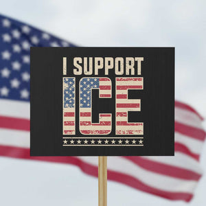 I Support ICE Protest Sign Immigration Officers Vintage American Flag TS11 Horizontal 18" × 24" Black Print Your Wear