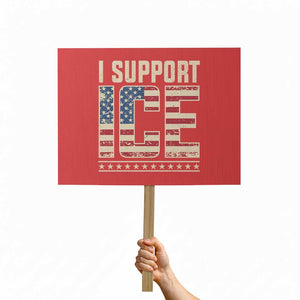 I Support ICE Protest Sign Immigration Officers Vintage American Flag TS11 Horizontal 18" × 24" Red Print Your Wear