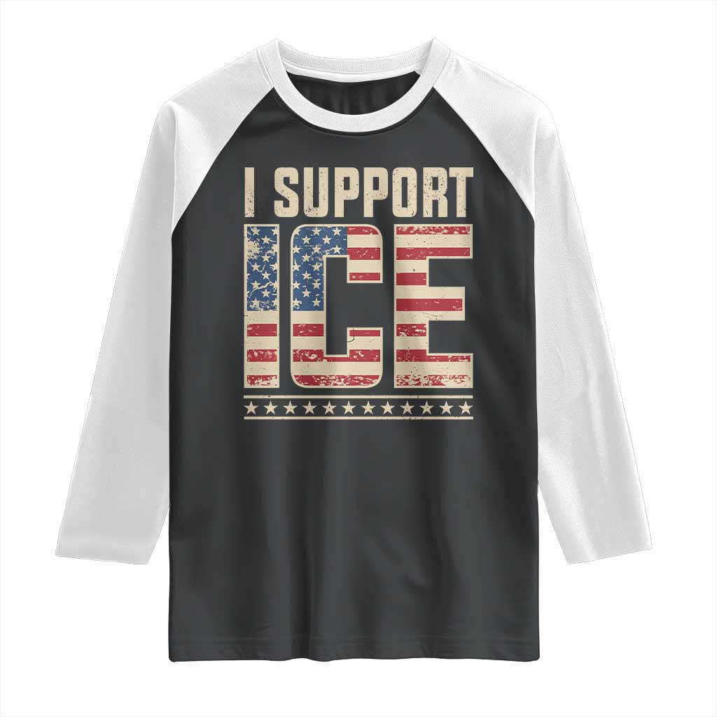 I Support ICE Raglan Shirt Immigration Officers Vintage American Flag TS11 Black White Print Your Wear