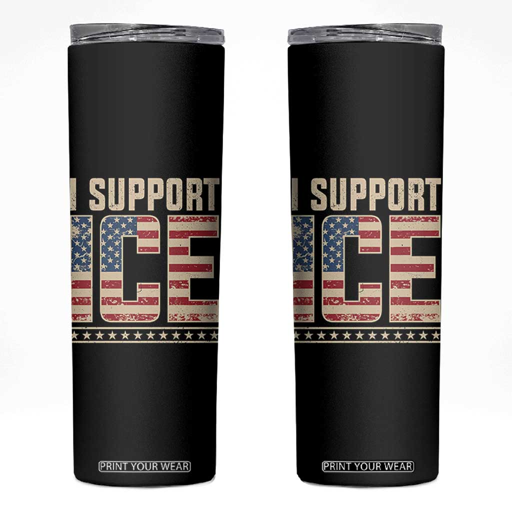 I Support ICE Skinny Tumbler Immigration Officers Vintage American Flag TS11 Black Print Your Wear