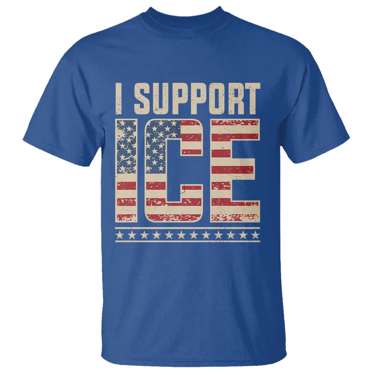 I Support ICE T Shirt - Immigration Officers Vintage American Flag Patriotic Support Tee TS11 Royal Blue Print Your Wear