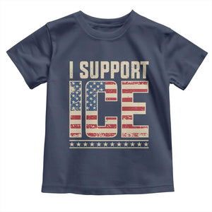 I Support ICE Toddler T Shirt Immigration Officers Vintage American Flag TS11 Navy Print Your Wear