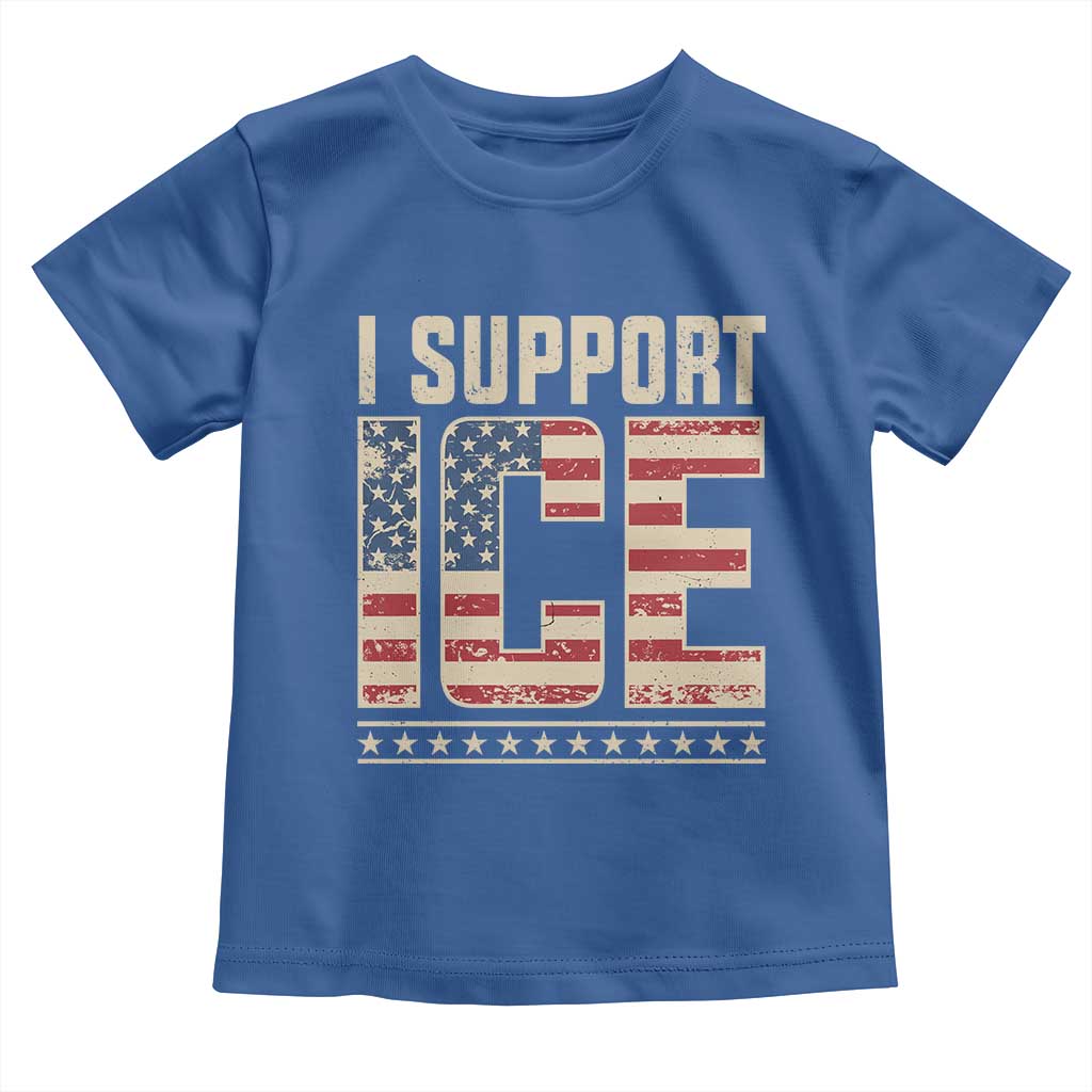 I Support ICE Toddler T Shirt Immigration Officers Vintage American Flag TS11 Royal Blue Print Your Wear
