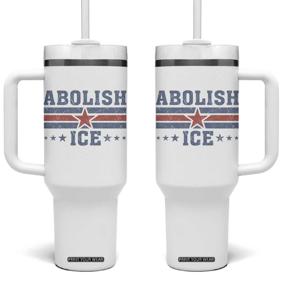 Abolish Ice Tumbler With Handle Resist Support Immigrants Refugees TS11 One Size: 40 oz White Print Your Wear