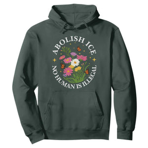 Abolish Ice No Human Is Illegal Hoodie Immigration Rights Protest TS11 Dark Forest Green Print Your Wear