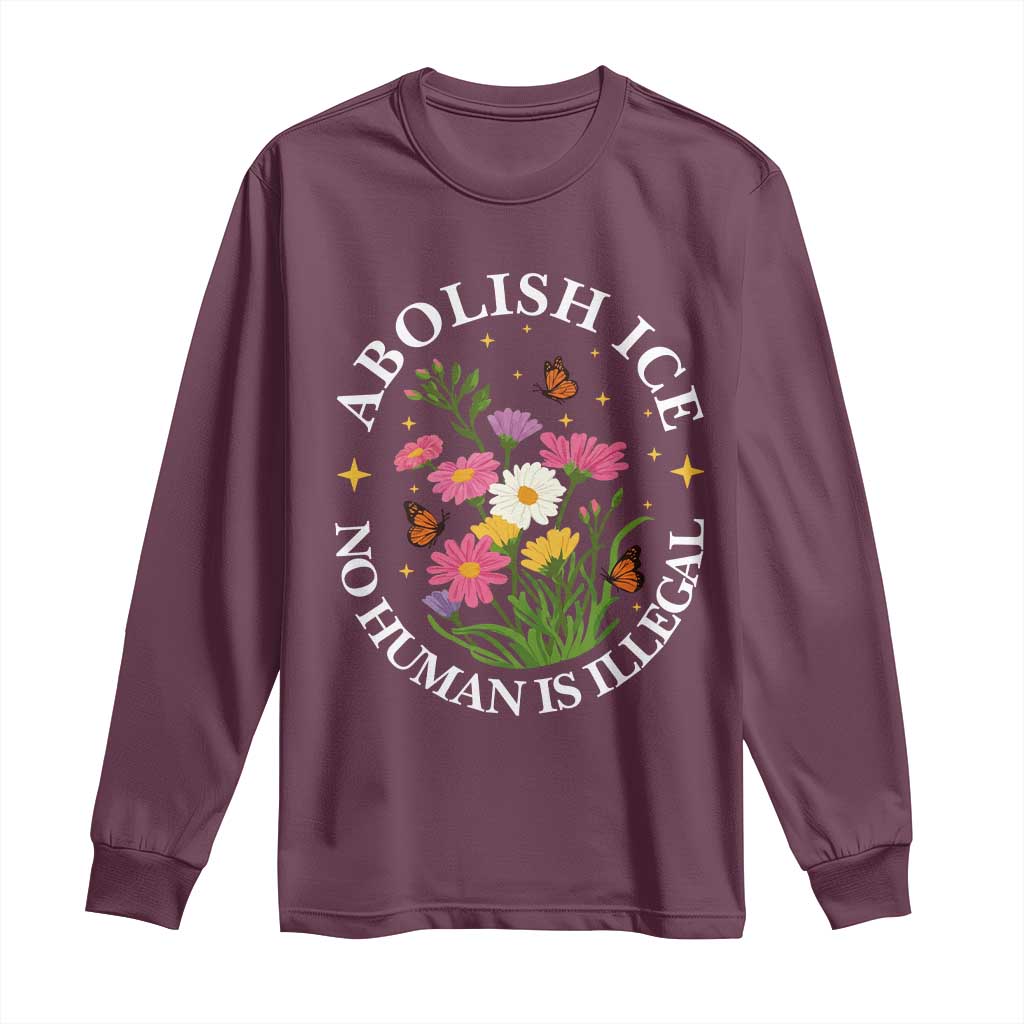 Abolish Ice No Human Is Illegal Long Sleeve Shirt Immigration Rights Protest TS11 Maroon Print Your Wear