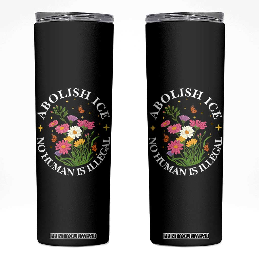 Abolish Ice No Human Is Illegal Skinny Tumbler Immigration Rights Protest TS11 Black Print Your Wear