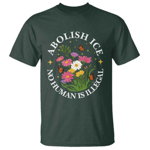 Abolish Ice No Human Is Illegal T Shirt Immigration Rights Protest TS11 Dark Forest Green Print Your Wear