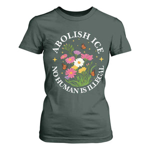 Abolish Ice No Human Is Illegal T Shirt For Women Immigration Rights Protest TS11 Dark Forest Green Print Your Wear